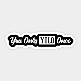 You Only Yolo Once White Sticker